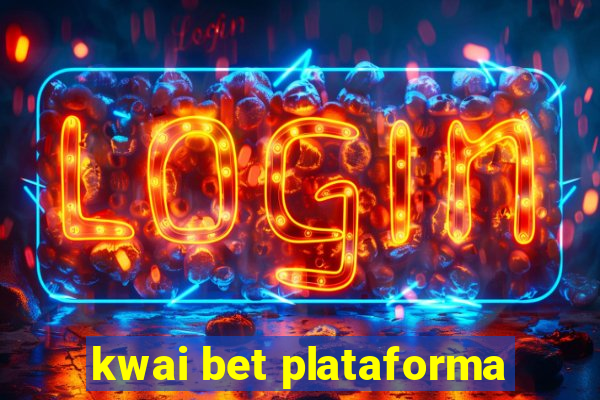 kwai bet plataforma